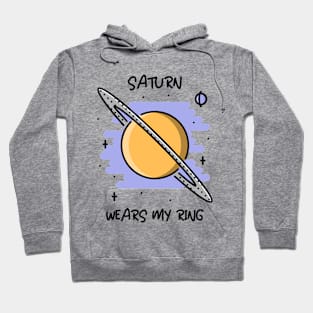 🪐 Saturn Wears My Ring, Funny Solar System Planet Space Design Hoodie